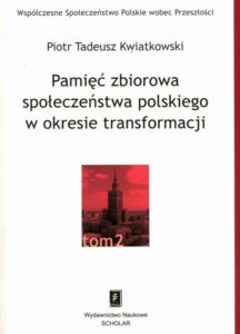 Okładka: Pamięć zbiorowa społeczeństwa polskiego w okresie transformacji