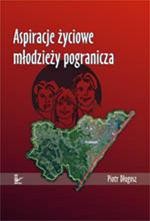 Okładka: Aspiracje życiowe młodzieży pogranicza
