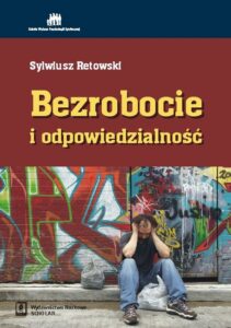 Okładka: Bezrobocie i odpowiedzialność