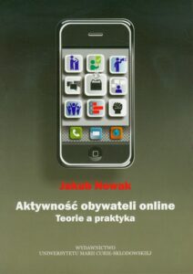 Okładka: Aktywność obywateli online. Teoria a praktyka