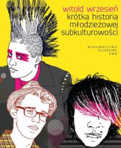 Okładka: Krótka historia młodzieżowej subkulturowości