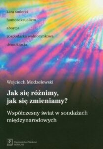 Okładka: Jak się różnimy jak się zmieniamy?. Współczesny świat w sondażach międzynarodowych