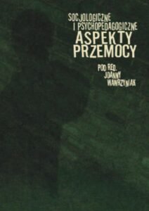 Okładka: Socjologiczne i psychopedagogiczne aspekty przemocy