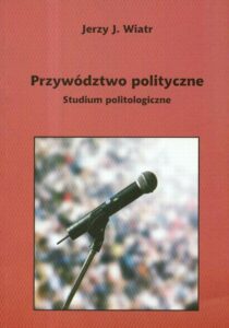 Okładka: Przywództwo polityczne. Studium politologiczne