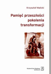 Okładka: Pamięć przeszłości pokolenia transformacji