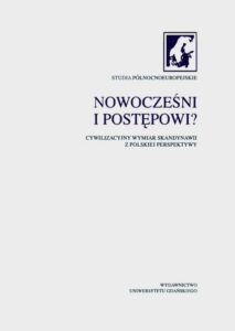 Okładka: Nowocześni i postępowi? Cywilizacyjny wymiar Skandynawii z polskiej perspektywy. Studia Północnoeuropejskie. Tom III