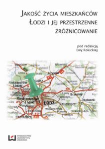 Okładka: Jakość życia mieszkańców Łodzi i jej przestrzenne zróżnicowanie