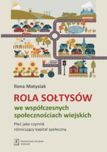 Okładka: Rola sołtysów we współczesnych społecznościach wiejskich. Płeć jako czynnik różnicujący kapitał społeczny