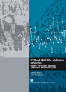 Okładka: Wybrane problemy i wyzwania społeczne. Filozofia – Psychologia – Socjologia – Demografia – Ekonomia społeczna