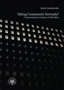 Okładka: Taking Community Seriously?. Communitarian Critiques of Liberalism
