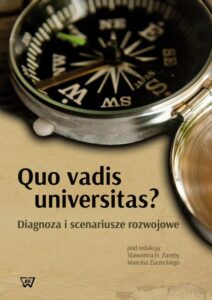 Okładka: Quo vadis universitas?. Diagnoza i scenariusze rozwojowe