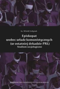 Okładka: Episkopat wobec władz komunistycznych (w ostatniej dekadzie PRL). Studium socjologiczne