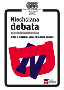 Okładka: Niechciana debata. Spór o książki Jana Tomasza Grossa