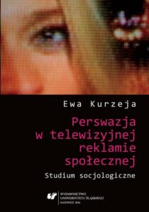 Okładka: Perswazja w telewizyjnej reklamie społecznej. Studium socjologiczne