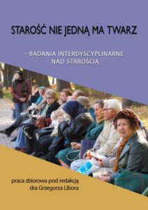 Okładka: Starość nie jedną ma twarz
