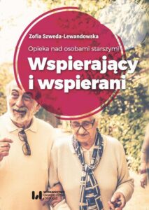 Okładka: Opieka nad osobami starszymi. Wspierający i wspierani
