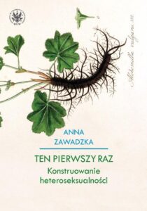 Okładka: Ten pierwszy raz. Konstruowanie heteroseksualności
