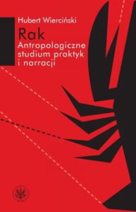Okładka: Rak. Antropologiczne studium praktyk i narracji