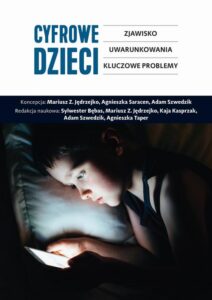 Okładka: Cyfrowe dzieci. Zjawisko, uwarunkowania, kluczowe problemy