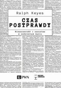 Okładka: Czas postprawdy. Nieszczerość i oszustwa w codziennym życiu