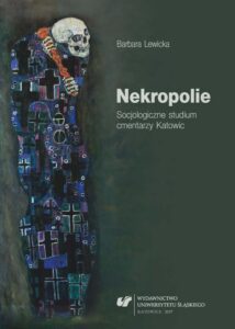 Okładka: Nekropolie. Socjologiczne studium cmentarzy Katowic