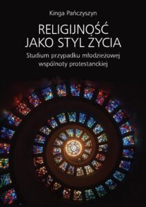 Okładka: Religijność jako styl życia. Studium przypadku młodzieżowej wspólnoty protestanckiej
