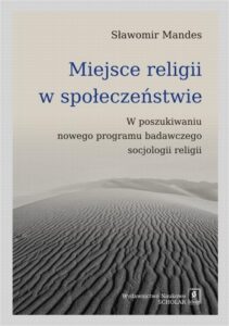 Okładka: Miejsce religii w społeczeństwie. W poszukiwaniu nowego programu badawczego socjologii religii