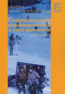 Okładka: Uczestnictwo osób niepełnosprawnych w życiu społecznym. Zarys wykładu