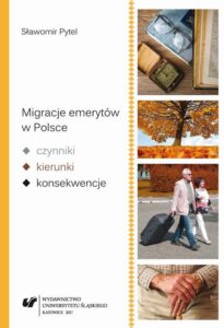 Okładka: Migracje emerytów w Polsce – czynniki, kierunki, konsekwencje