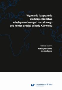 Okładka: Wyzwania i zagrożenia dla bezpieczeństwa międzynarodowego i narodowego pod koniec drugiej dekady XXI wieku