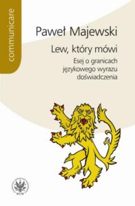 Okładka: Lew, który mówi. Esej o granicach językowego wyrazu doświadczenia