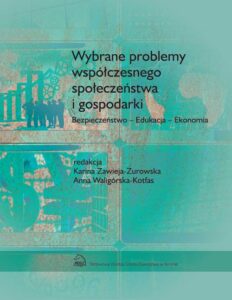 Okładka: Wybrane problemy współczesnego społeczeństwa i gospodarki. Bezpieczeństwo - Edukacja - Ekonomia