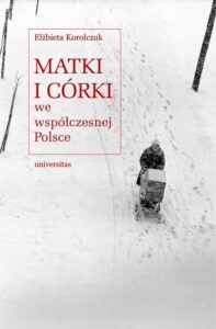 Okładka: Matki i córki we współczesnej Polsce