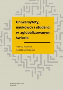 Okładka: Uniwersytety, naukowcy i studenci w zglobalizowanym świecie. Wybrane zagadnienia