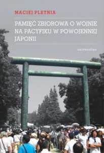 Okładka: Pamięć zbiorowa o wojnie na Pacyfiku w powojennej Japonii