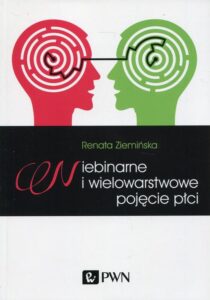 Okładka: Niebinarne i wielowarstwowe pojęcie płci