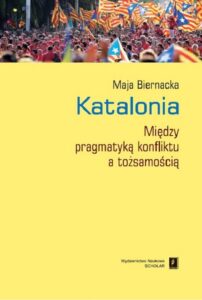 Okładka: Katalonia. Między pragmatyką konfliktu a tożsamością