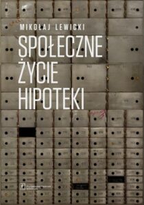 Okładka: Społeczne życie hipoteki
