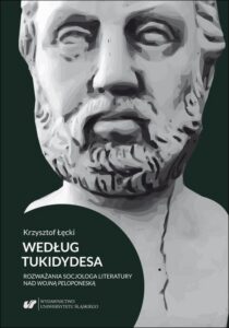 Okładka: Według Tukidydesa. Rozważania socjologa literatury nad Wojną peloponeską