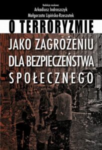 Okładka: O terroryzmie jako zagrożeniu dla bezpieczeństwa społecznego