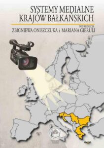 Okładka: Systemy medialne krajów bałkańskich