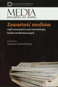 Okładka: Zawartość mediów. czyli rozważania nad metodologią badań medioznawczych