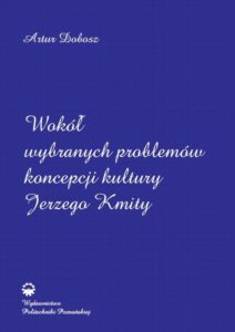 Okładka: Wokół wybranych problemów koncepcji kultury Jerzego Kmity