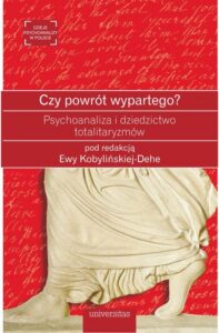 Okładka: Czy powrót wypartego?. Psychoanaliza i dziedzictwo totalitaryzmów