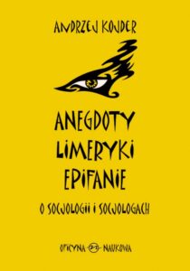 Okładka: Anegdoty, limeryki, epifanie o socjologii i socjologach