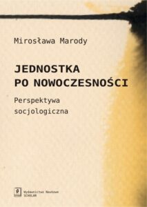 Okładka: Jednostka po nowoczesności. Perspektywa socjologiczna
