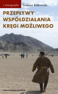 Okładka: Przepływy, współdziałania, kręgi możliwego. Antropologia powodzenia