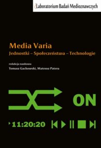 Okładka: Media Varia. Jednostki − Społeczeństwa − Technologie