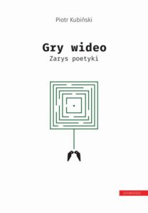 Okładka: Gry wideo. Zarys poetyki