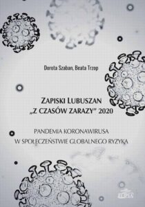 Okładka: Zapiski Lubuszan "Z czasów zarazy" 2020. Pandemia koronawirusa w społeczeństwie globalnego ryzyka